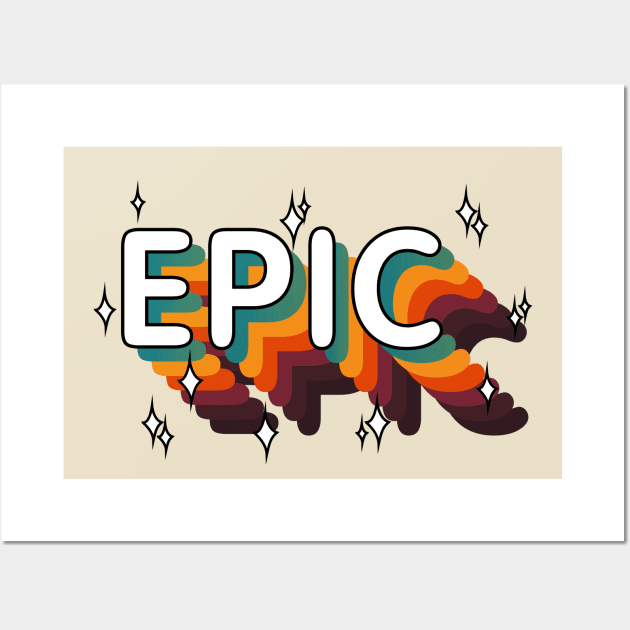 EPIC - Epic win / Epic Fail (Epic Vintage Retro) Wall Art by A Comic Wizard